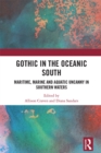 Gothic in the Oceanic South : Maritime, Marine and Aquatic Uncanny in Southern Waters - eBook