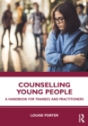 Counselling Young People : A Handbook for Trainees and Practitioners - eBook