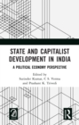 State and Capitalist Development in India : A Political Economy Perspective - eBook