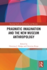 Pragmatic Imagination and the New Museum Anthropology - eBook