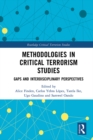 Methodologies in Critical Terrorism Studies : Gaps and Interdisciplinary Perspectives - eBook
