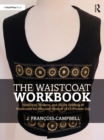 The Waistcoat Workbook : Historical, Modern and Genre Drafting of Waistcoats for Men and Women 1837 - Present Day - eBook