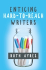 Enticing Hard-to-Reach Writers - eBook