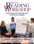 Welcome to Reading Workshop : Structures and Routines that Support All Readers - eBook