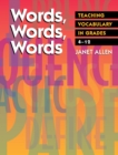Words, Words, Words : Teaching Vocabulary in Grades 4-12 - eBook
