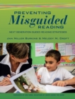 Preventing Misguided Reading : Next Generation Guided Reading Strategies - eBook