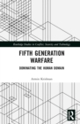 Fifth Generation Warfare : Dominating the Human Domain - eBook