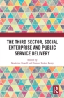 The Third Sector, Social Enterprise and Public Service Delivery - eBook