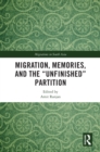 Migration, Memories, and the "Unfinished" Partition - eBook