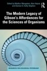 The Modern Legacy of Gibson's Affordances for the Sciences of Organisms - eBook