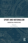 Sport and Nationalism : Theoretical Perspectives - eBook