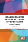 Human Rights and the UN Universal Periodic Review Mechanism : A Research Companion - eBook