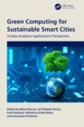 Green Computing for Sustainable Smart Cities : A Data Analytics Applications Perspective - eBook