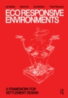 EcoResponsive Environments : A Framework for Settlement Design - eBook
