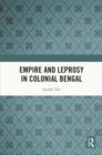 Empire and Leprosy in Colonial Bengal - eBook