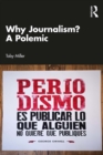 Why Journalism? A Polemic - eBook