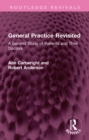 General Practice Revisited : A Second Study of Patients and Their Doctors - eBook