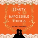 The Beauty of Impossible Things - Book