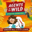 Agents of the Wild: Operation Sandwhiskers : Agents of the Wild Book 3 - Book