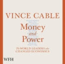 Money and Power : The World Leaders Who Changed Economics - Book