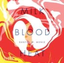 Milk. Blood. Heat. - Book