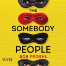 The Somebody People : The Resonant Duology, Book 2 - Book