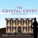 The Crystal Crypt : Poppy Denby Investigates, Book 6 - Book