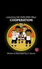 Learning Life Skills with Mya: Cooperation - eBook