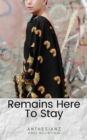 Remains Here to Stay - eBook