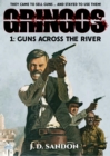 Gringos #1: Guns Across the River (An Adventure Novel of the Mexican Revolution) - eBook