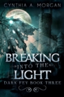 Breaking Into The Light - eBook