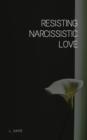 Resisting Narcissistic Love - eBook