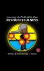 Learning Life Skills With Mya: Resourcefulness - eBook
