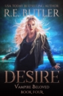 Desire (Vampire Beloved Book Four) - eBook