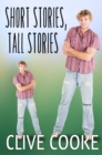 Short Stories, Tall Stories - eBook