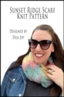 Sunset Ridge Scarf Knit Pattern - eBook