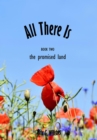 All There Is: Book 2 - The Promised Land - eBook