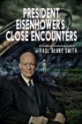 President Eisenhower's Close Encounters - eBook