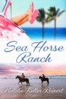 Sea Horse Ranch - eBook