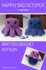 Happy / Sad Octopus - Written Crochet Pattern - eBook