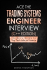 Ace the Trading Systems Engineer Interview (C++ Edition): Insider's Guide to Top Tech Jobs in Finance - eBook