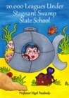 20,000 Leagues under Stagnant Swamp State School - eBook