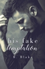 His Fake Temptation - eBook