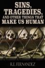 Sins, Tragedies, and Other Things That Make Us Human - eBook
