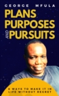 Plans, Purposes And Pursuits - eBook