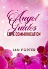 Angel Guides, Love Communication - eBook