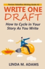 Write One Draft: How to Cycle in Your Story as You Write - eBook