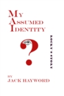 My Assumed Identity - eBook