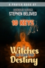 10 Keys Witches Use to Unlock Destiny Doors - eBook