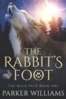 The Rabbit's Foot : The Wald Pack - Book